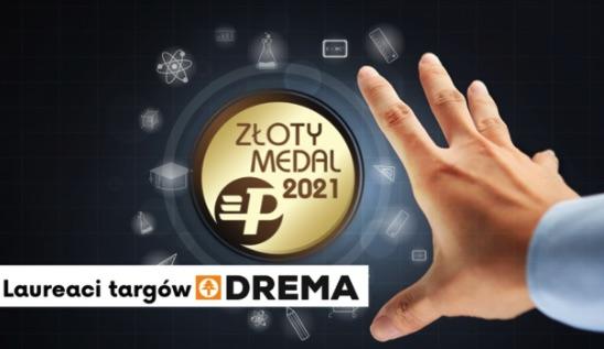 Złote Medale targów DREMA 2021 wręczone