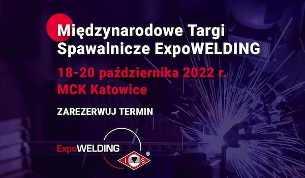 Wszystko o Targach ExpoWELDING 2022