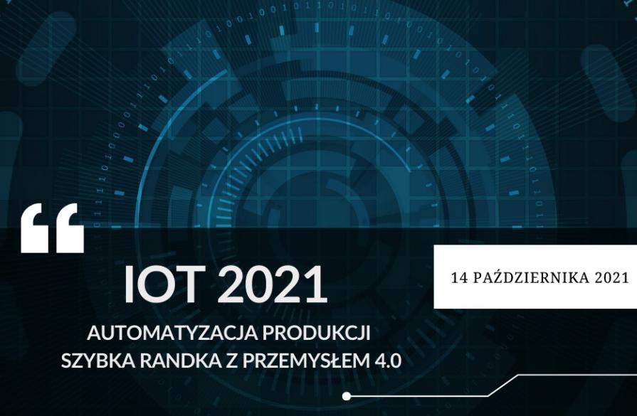 IOT 2021 - Szybka randka z Przemysłem 4.0
