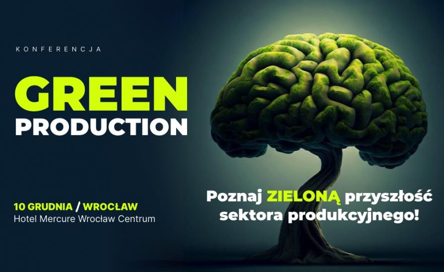 Zielona przyszłość sektora produkcyjnego na Green Production