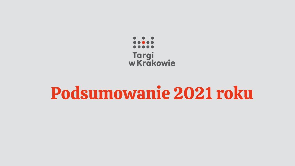 Targi w Krakowie - podsumowanie 2021 roku