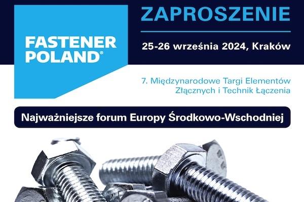 Weź udział w FASTENER POLAND® 2024 bezpłatnie