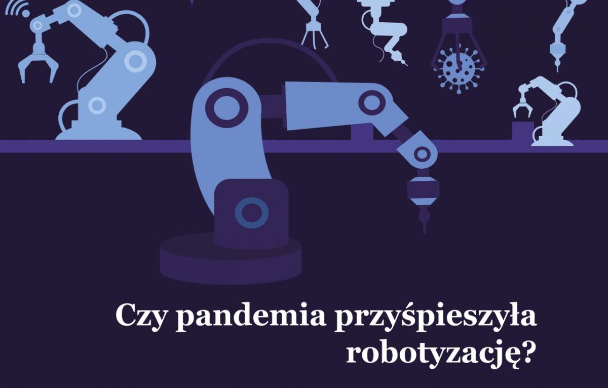 Czy pandemia przyśpieszyła robotyzację? - Raport