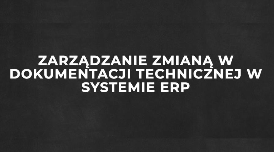 Zarządzanie zmianą w systemie ERP